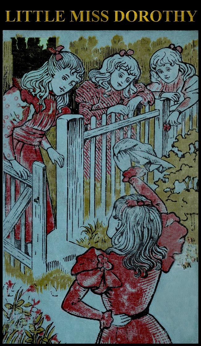 Little Miss Dorothy: The Story of the Wonderful Adventures of Two Little People