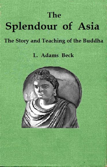 Asya'nın ihtişamı: Buddha'nın hikayesi ve öğretisi kapak
