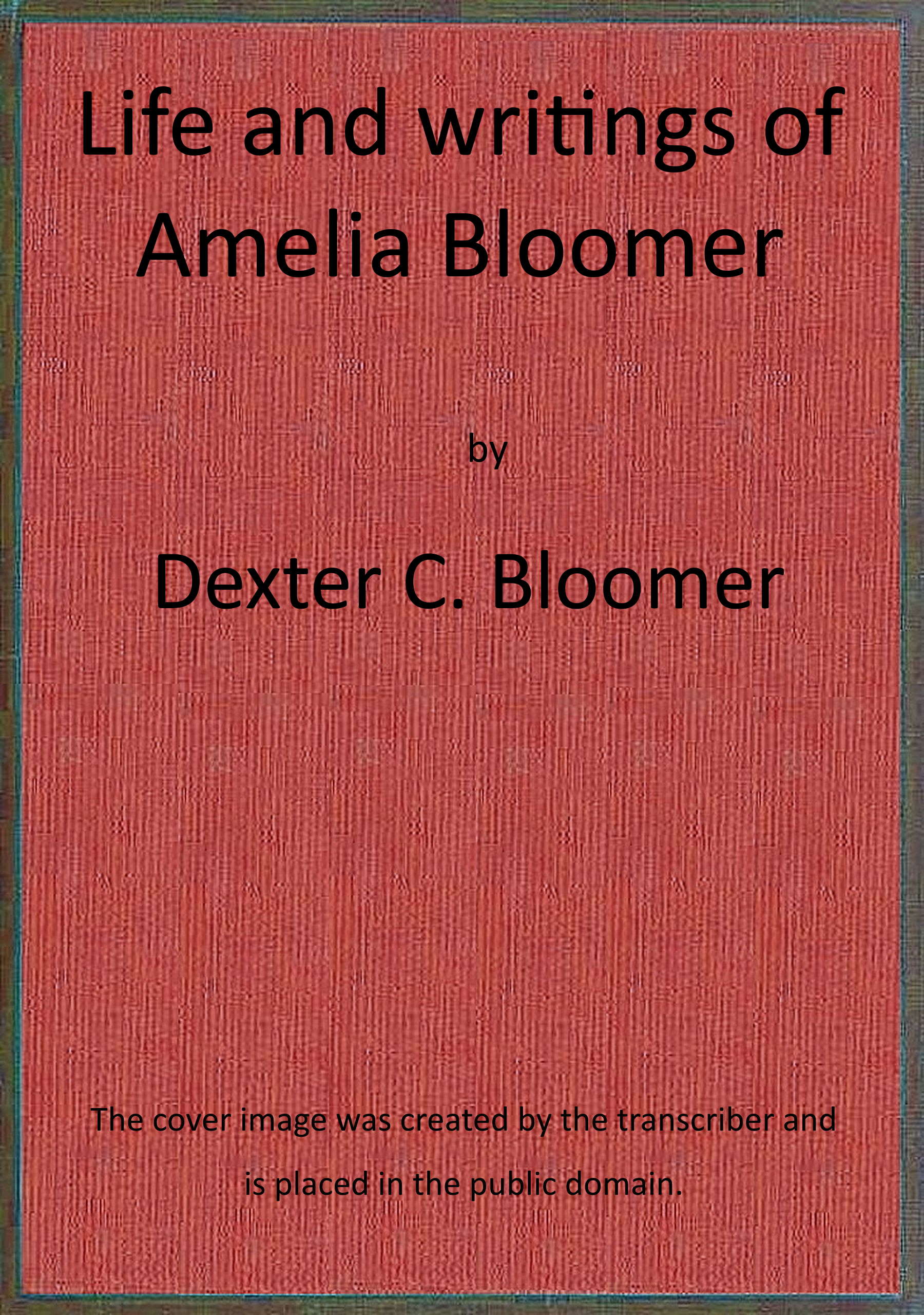 Amelia Bloomer'ın Hayatı ve Yazıları kapak